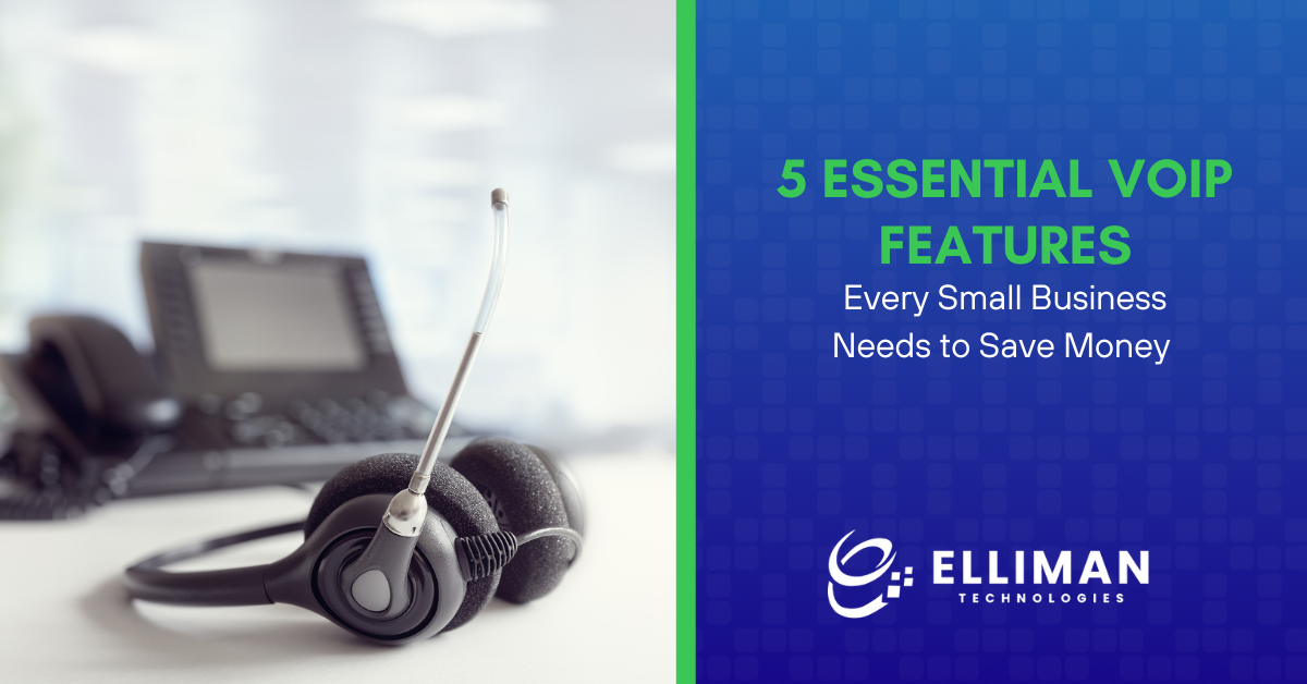 5 Essential VOIP Features Every Small Business Needs to Save Money