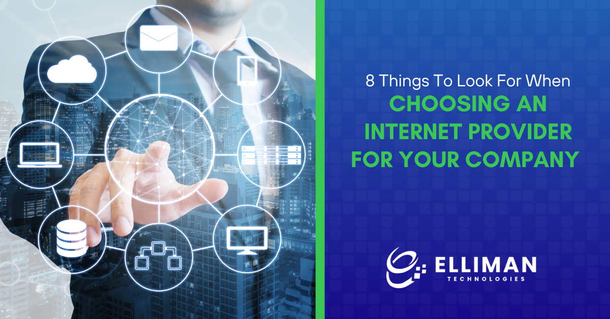 8 Things To Look For When Choosing an Internet Provider For Your Company