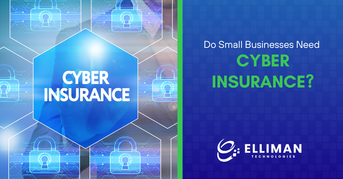 Do Small Businesses Need Cyber Insurance?