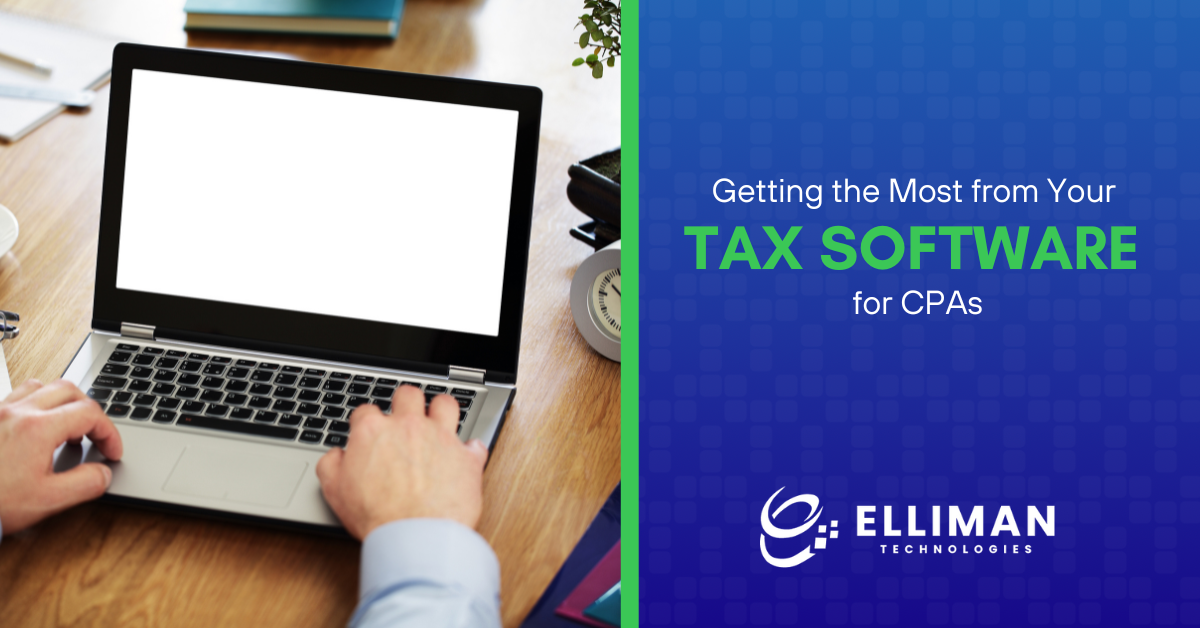 Getting the Most from Your Tax Software for CPAs