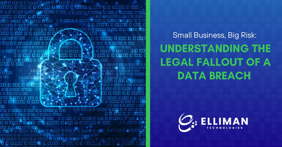 Small Business, Big Risk Understanding the Legal Fallout of a Data Breach