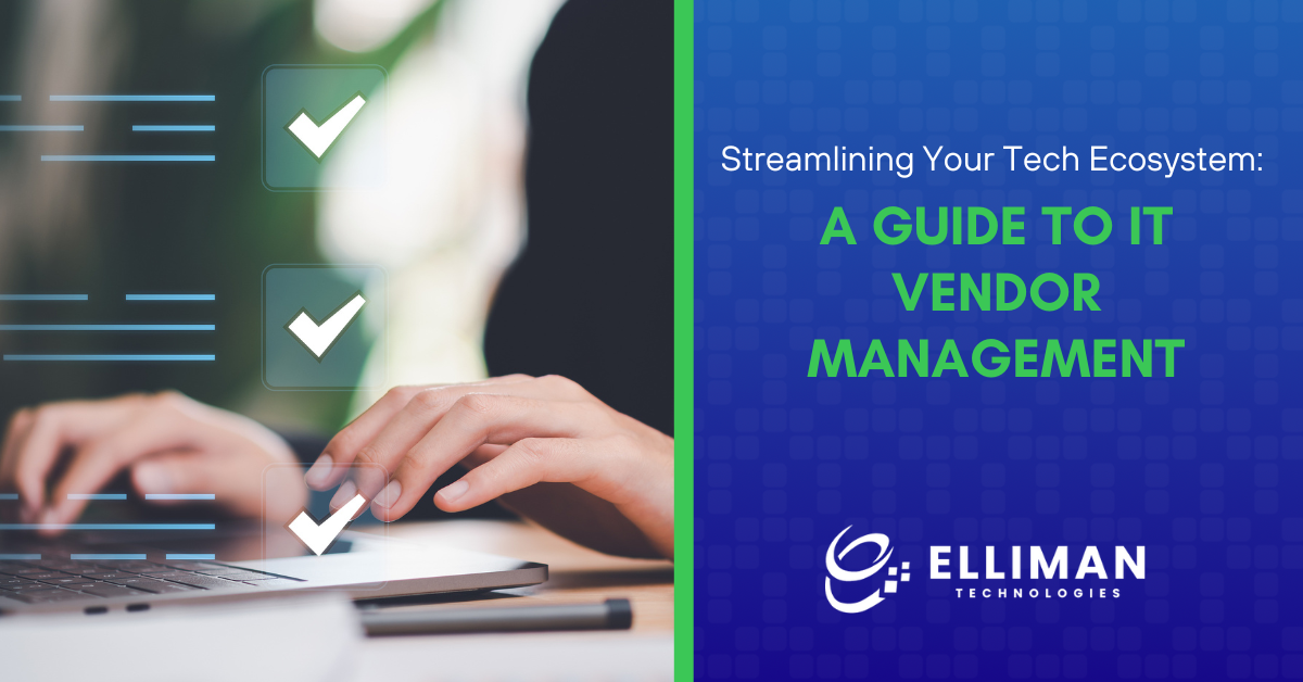 Streamlining Your Tech Ecosystem A Guide to IT Vendor Management
