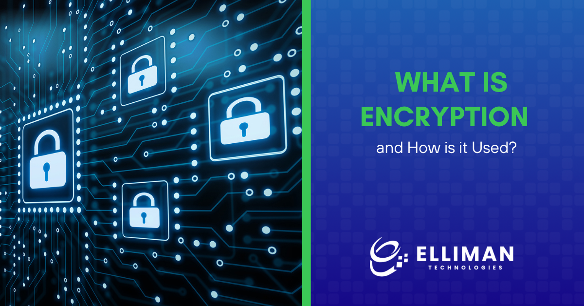 What is Encryption and How is it Used?